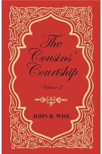 Cousins' Courtship - Volume II