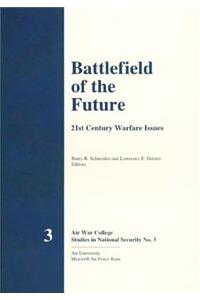 Battlefield of the Future - 21st Century Warfare Issues