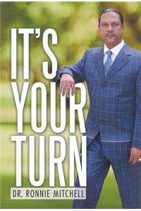 It's Your Turn