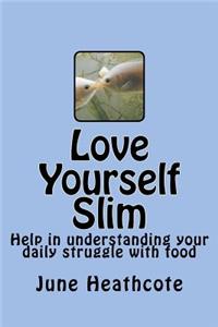 Love Yourself Slim