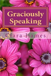 Graciously Speaking
