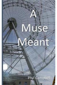 Muse Meant