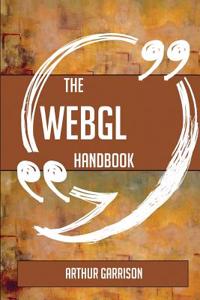 The Webgl Handbook - Everything You Need to Know about Webgl