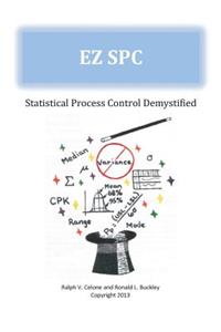 EZ SPC - Statistical Process Control Demystified