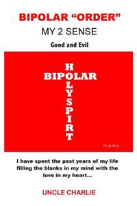 Bipolar order my 2 sense