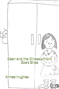 Dean and the Dinosaur Hunt Zoe's Shoe