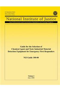 Guide for the Selection of Chemical Agent and Toxic Industrial Material Detection Equipment for Emergency First Responders