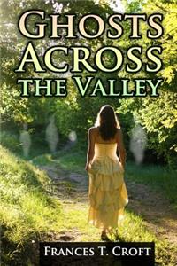 Ghosts Across the Valley