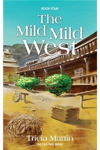 Mild, Mild West