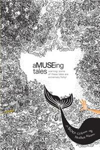 aMUSEing Tales