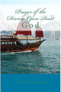 Prayer of the Divine Open Road