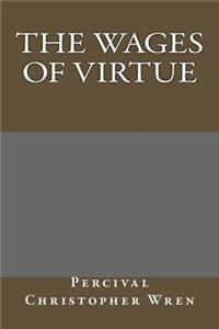 The Wages of Virtue