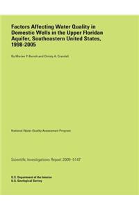 Factors Affecting Water Quality in Domestic Wells in the Upper Floridan Aquifer, Southeastern United States, 1998-2005