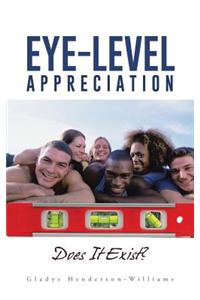 Eye-Level Appreciation