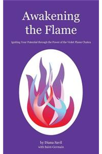 Awakening the Flame