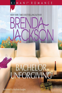 Bachelor Unforgiving Lib/E