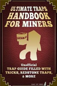 Ultimate Traps Handbook for Miners