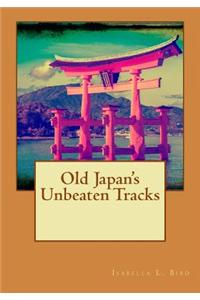 Old Japan's Unbeaten Tracks