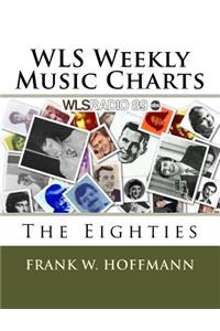 WLS Weekly Music Charts: The Eighties