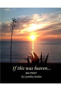 If This Was Heaven... Big Print
