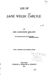 Life of Jane Welsh Carlyle