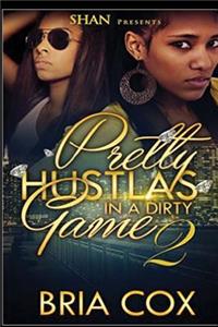Pretty Hustlas in a Dirty Game 2