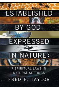 Established by God, Expressed in Nature