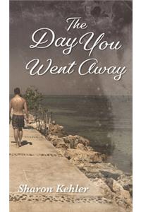 Day You Went Away