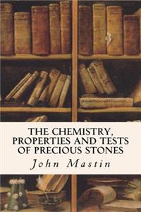 Chemistry, Properties and Tests of Precious Stones
