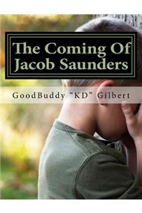 The Coming Of Jacob Saunders