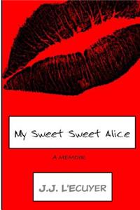 My Sweet Sweet Alice