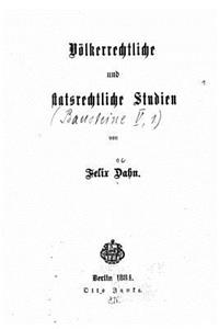 Völkerrechtliche und Staatsrechtliche Studien
