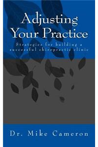 Adjusting Your Practice