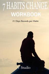 7 Habits Change Workbook