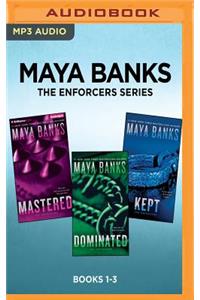 Maya Banks the Enforcers Series: Books 1-3