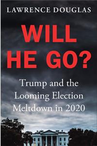 Will He Go?