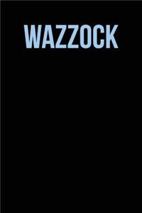 Wazzock: Blank Unlined Journal