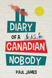 The Diary of a Canadian Nobody