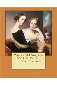 Wives and Daughters (1865) NOVEL by