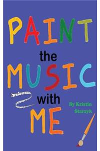 Paint the Music with Me