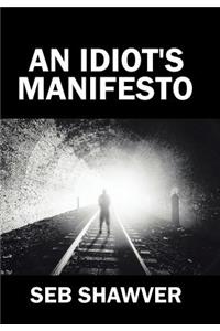 Idiot's Manifesto