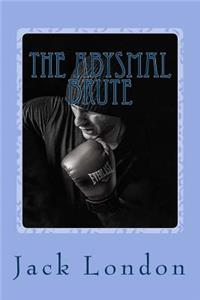 The Abysmal Brute