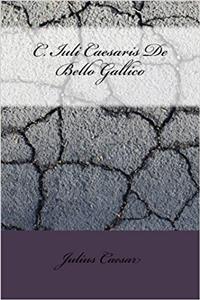 C. Iuli Caesaris de Bello Gallico