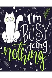I'm Busy Doing Nothing