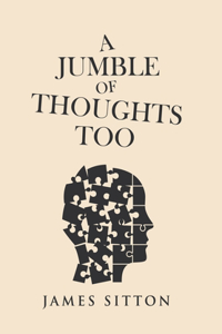 A Jumble of Thoughts Too