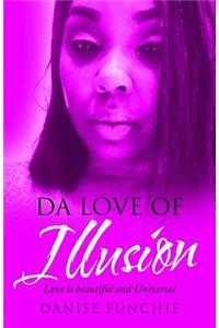 Da Love of Illusion