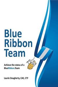 Blue Ribbon Teams