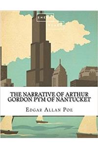 The Narrative of Arthur Gordon Pym of Nantucket