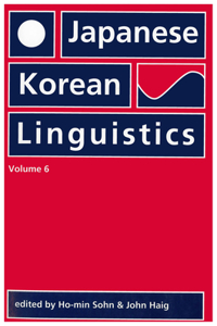 Japanese/Korean Linguistics: Volume 6