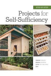 Step-By-Step Projects for Self-Sufficiency